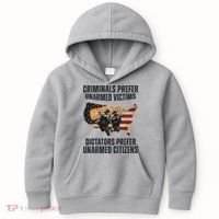 Criminals Prefer Unarmed Victims Dictators Prefer Unarmed Citizens Kids Hoodie thumb 0