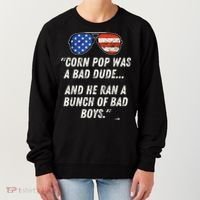 Corn Pop Was A Bad Dude Funny Joe Biden Parody Women's Sweatshirt thumb 0