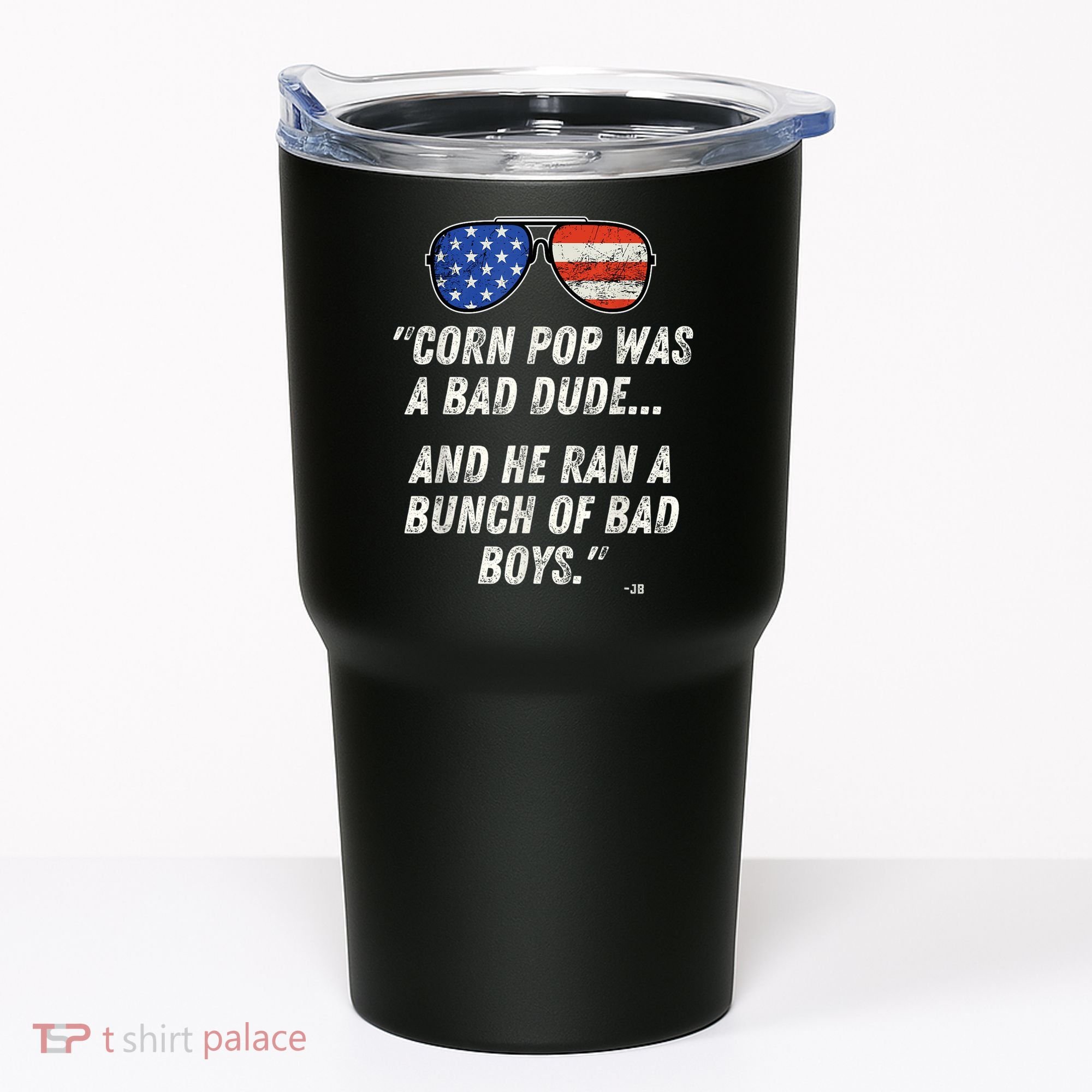 Corn Pop Was A Bad Dude Funny Joe Biden Parody Tumbler