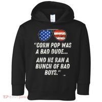 Corn Pop Was A Bad Dude Funny Joe Biden Parody Toddler Hoodie thumb 0