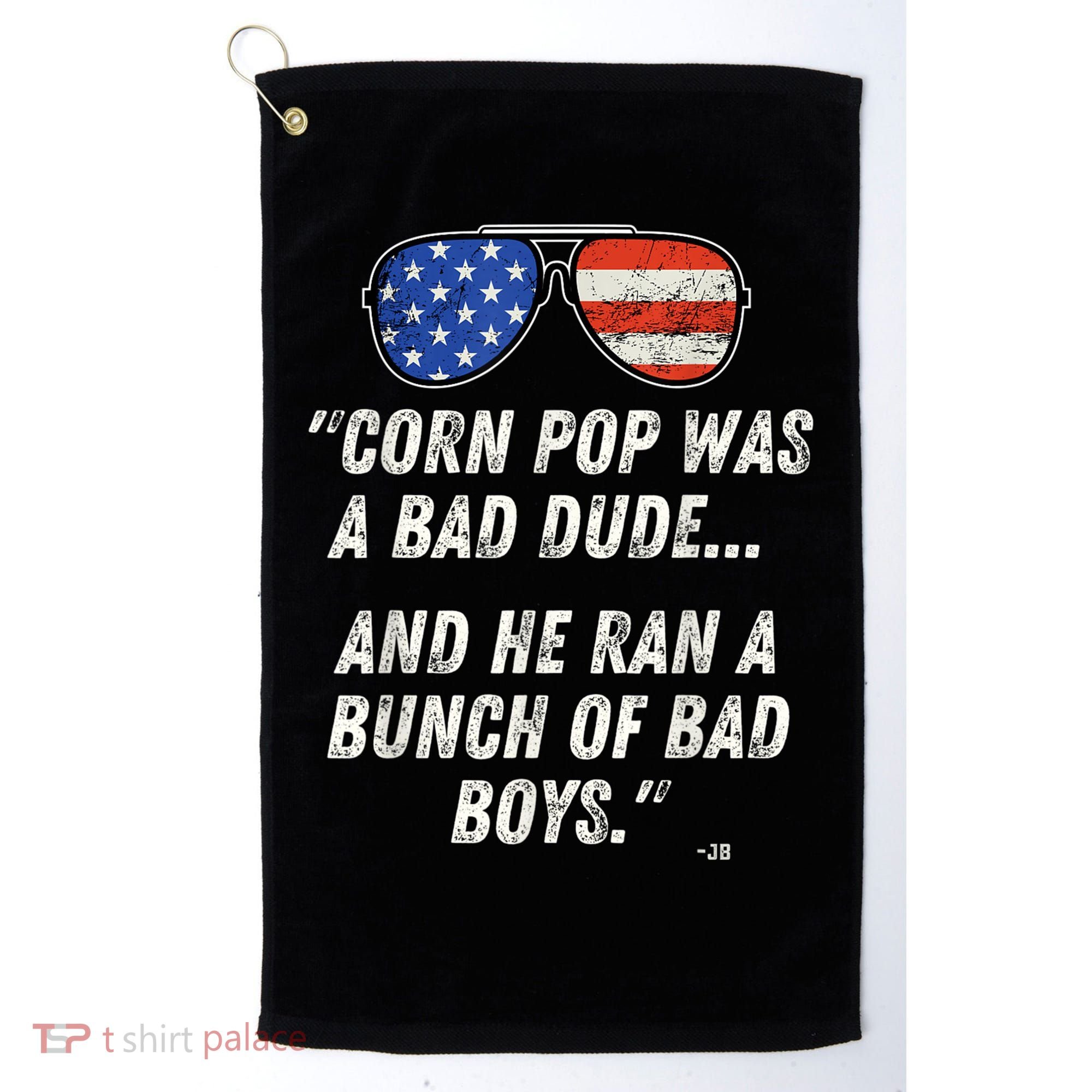 Corn Pop Was A Bad Dude Funny Joe Biden Parody Golf Towel