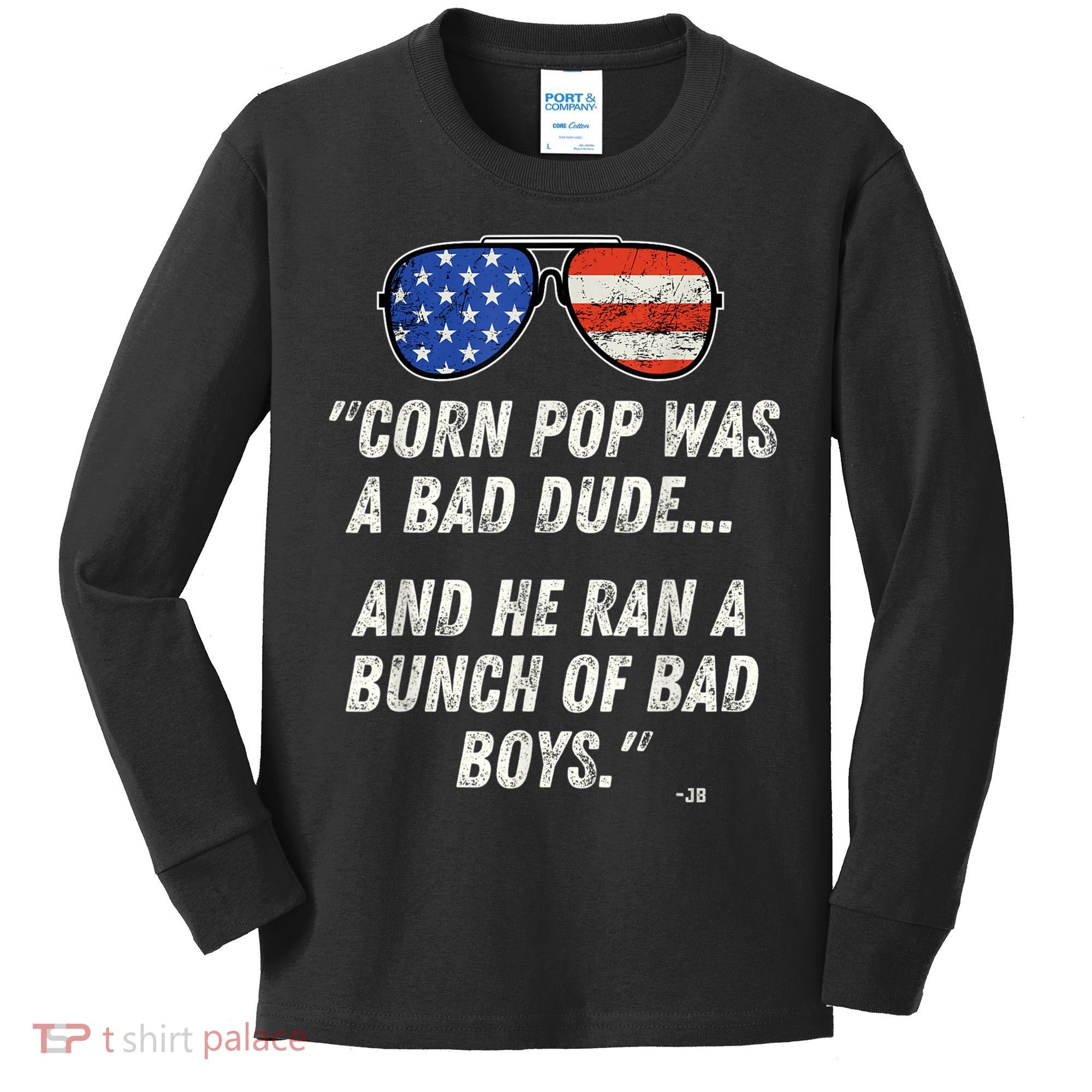 Corn Pop Was A Bad Dude Funny Joe Biden Parody Kids Long Sleeve Shirt