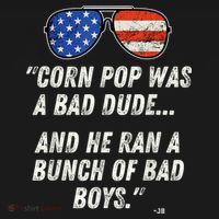 Corn Pop Was A Bad Dude Funny Joe Biden Parody Tote Bag thumb 4