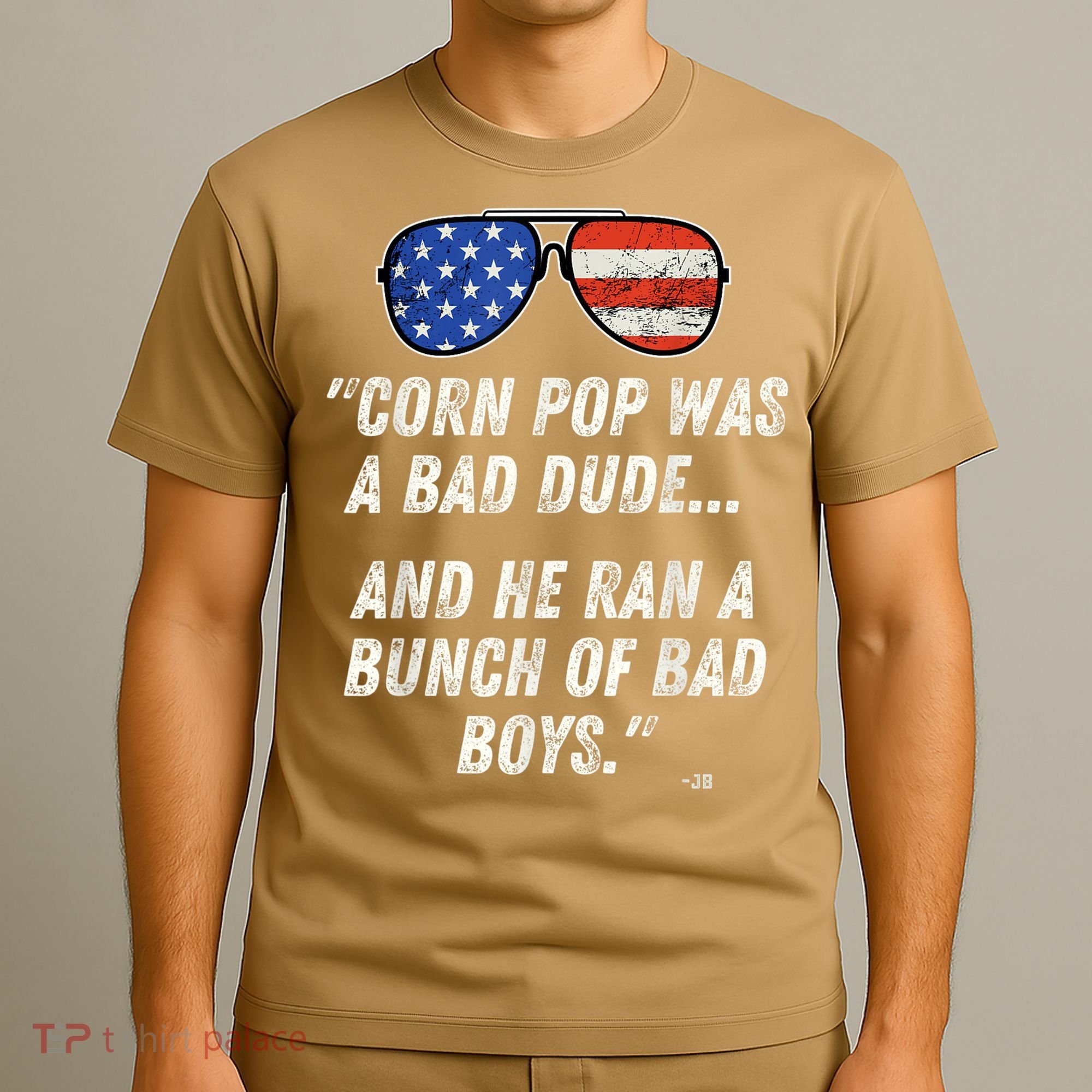 Corn Pop Was A Bad Dude Funny Joe Biden Parody T-Shirt