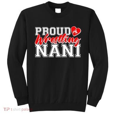 Cute Proud Wrestling Nani Sweatshirt