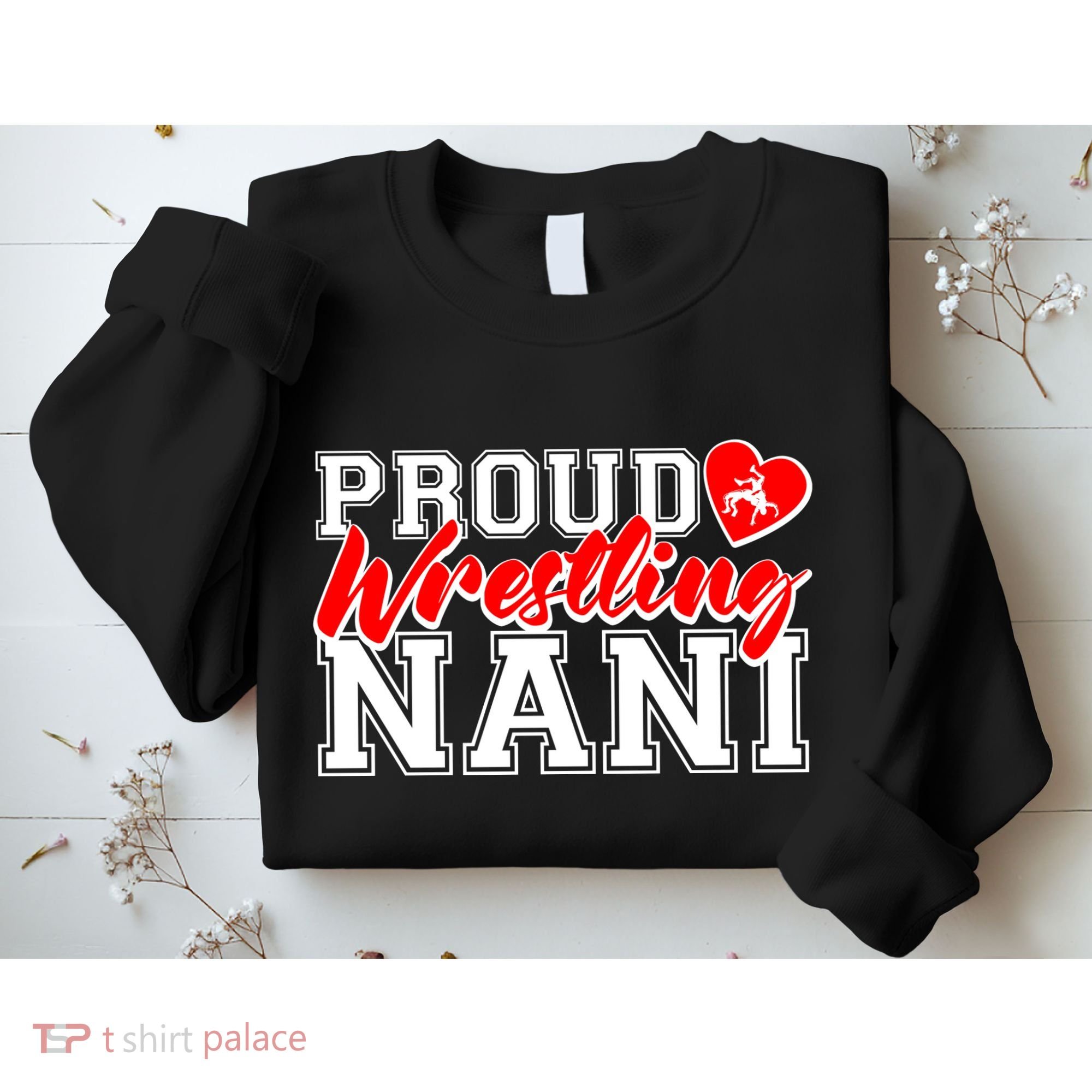 Cute Proud Wrestling Nani Sweatshirt