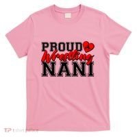 Cute Proud Wrestling Nani T-Shirt thumb 0