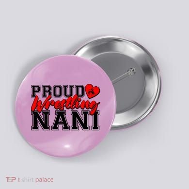 Cute Proud Wrestling Nani Button