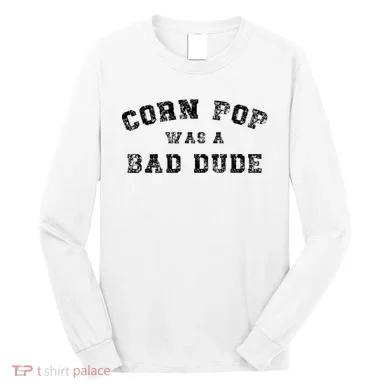 Corn Pop Was A Bad Dude Athletic Cornpop Meme Long Sleeve Shirt