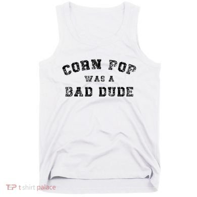 Corn Pop Was A Bad Dude Athletic Cornpop Meme Tank Top