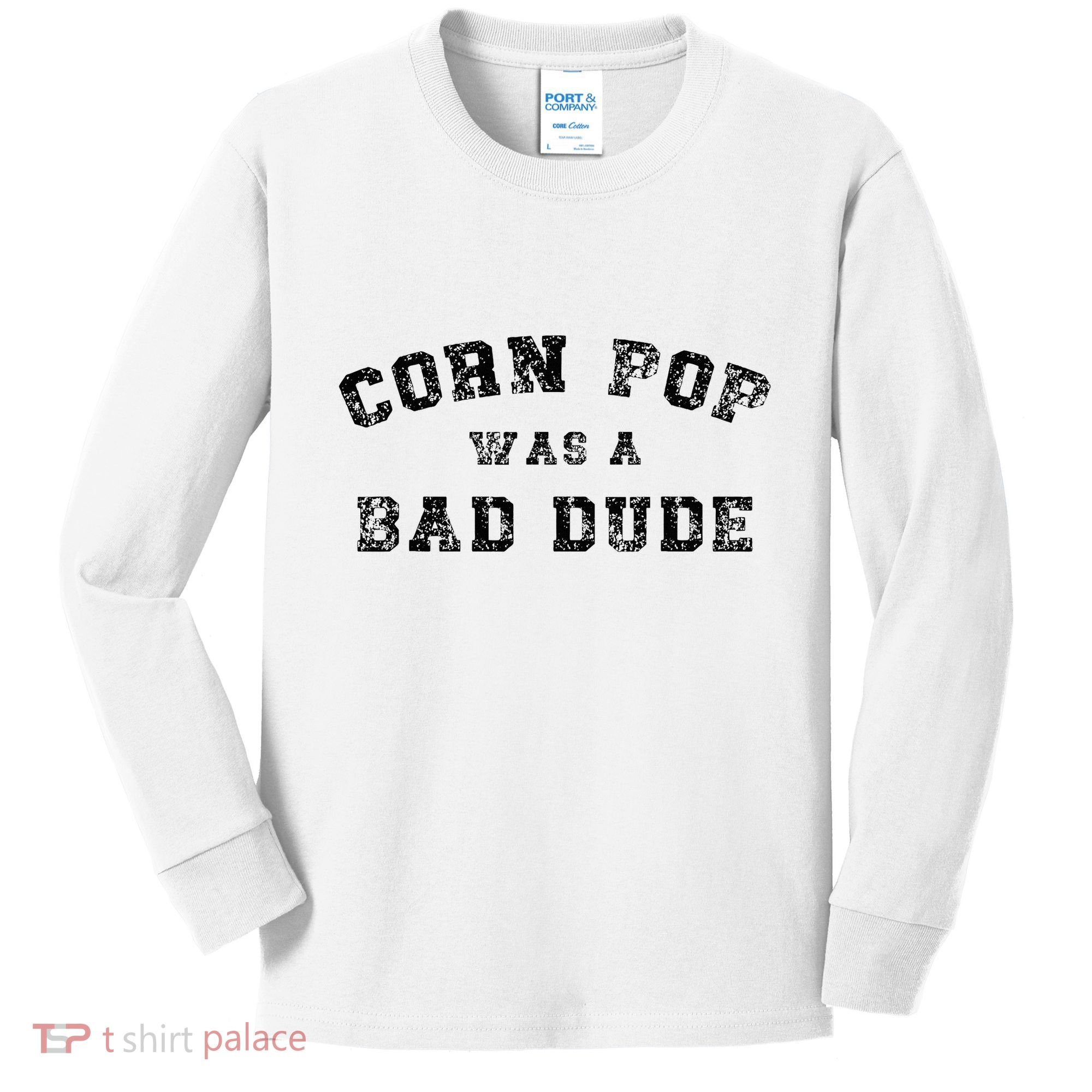 Corn Pop Was A Bad Dude Athletic Cornpop Meme Kids Long Sleeve Shirt