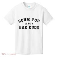 Corn Pop Was A Bad Dude Athletic Cornpop Meme Kids T-Shirt thumb 0