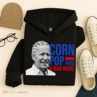 Corn Pop Was A Bad Dude Funny Joe Biden Hoodie thumb 4