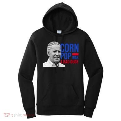 Corn Pop Was A Bad Dude Funny Joe Biden Women's Hoodie