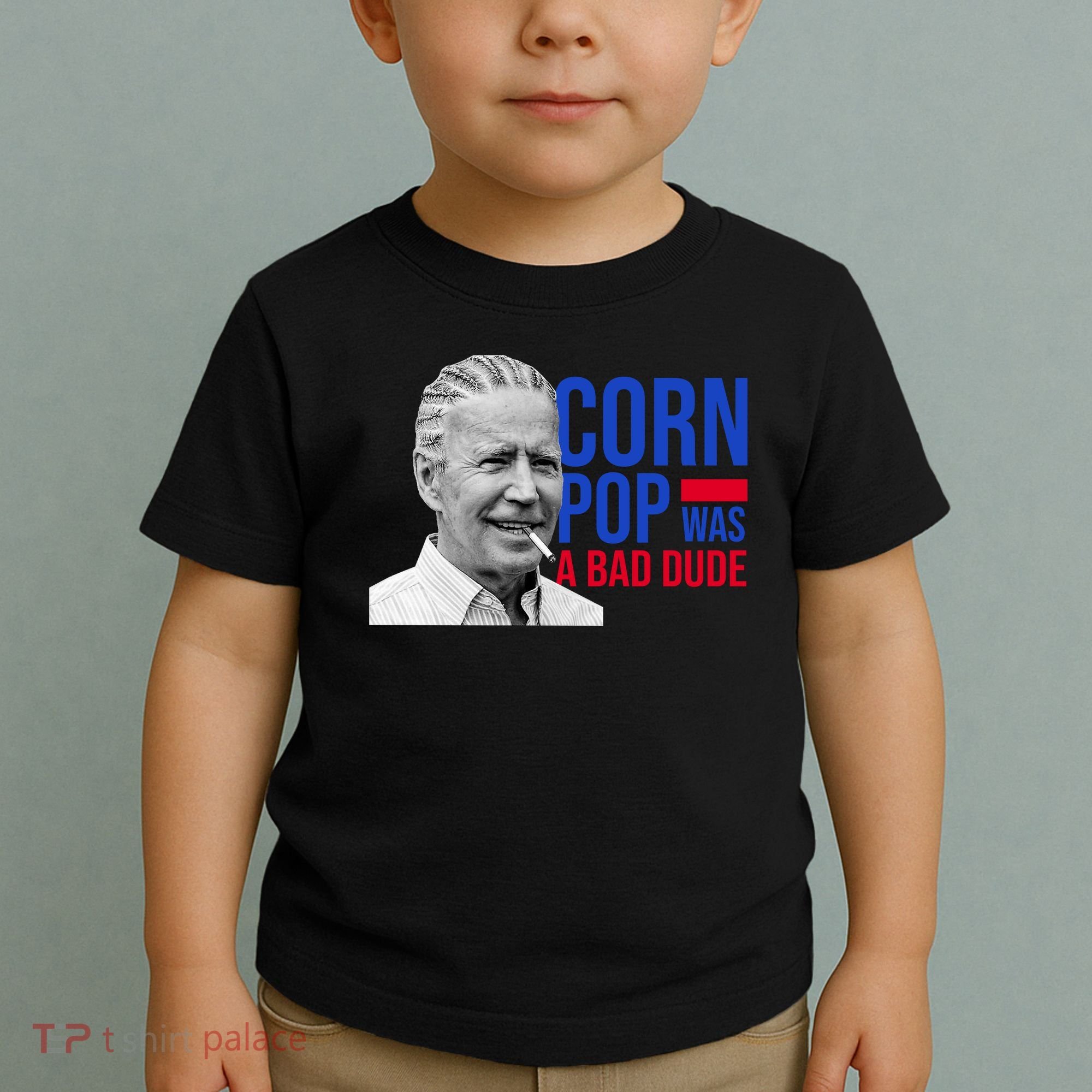 Corn Pop Was A Bad Dude Funny Joe Biden Toddler T-Shirt