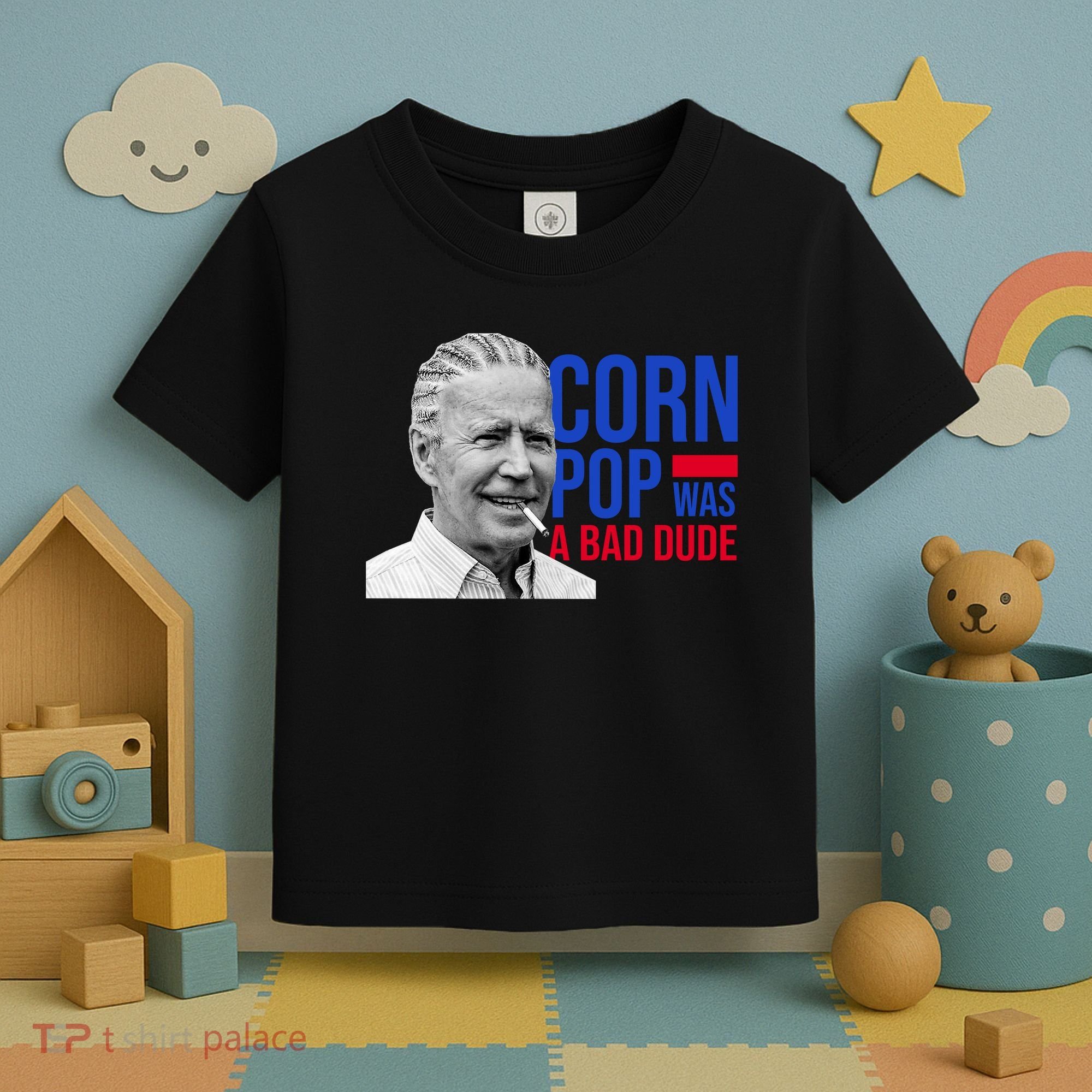 Corn Pop Was A Bad Dude Funny Joe Biden Toddler T-Shirt