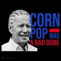 Corn Pop Was A Bad Dude Funny Joe Biden Toddler T-Shirt thumb 4