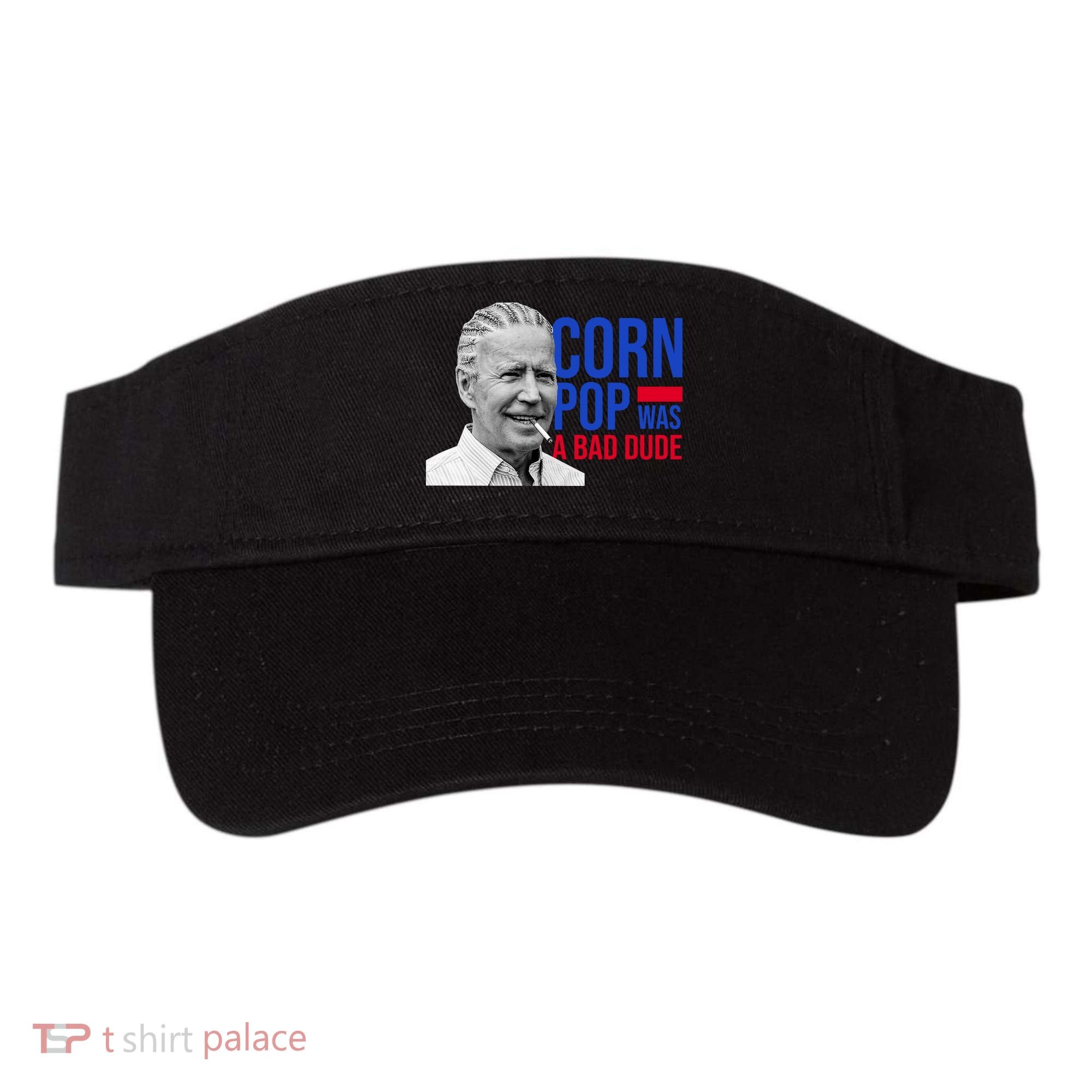 Corn Pop Was A Bad Dude Funny Joe Biden Visor