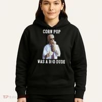 Corn Pop Was A Bad Dude Joe Biden Funny Political Meme Hoodie thumb 5