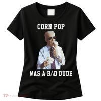 Corn Pop Was A Bad Dude Joe Biden Funny Political Meme Women's T-Shirt thumb 0