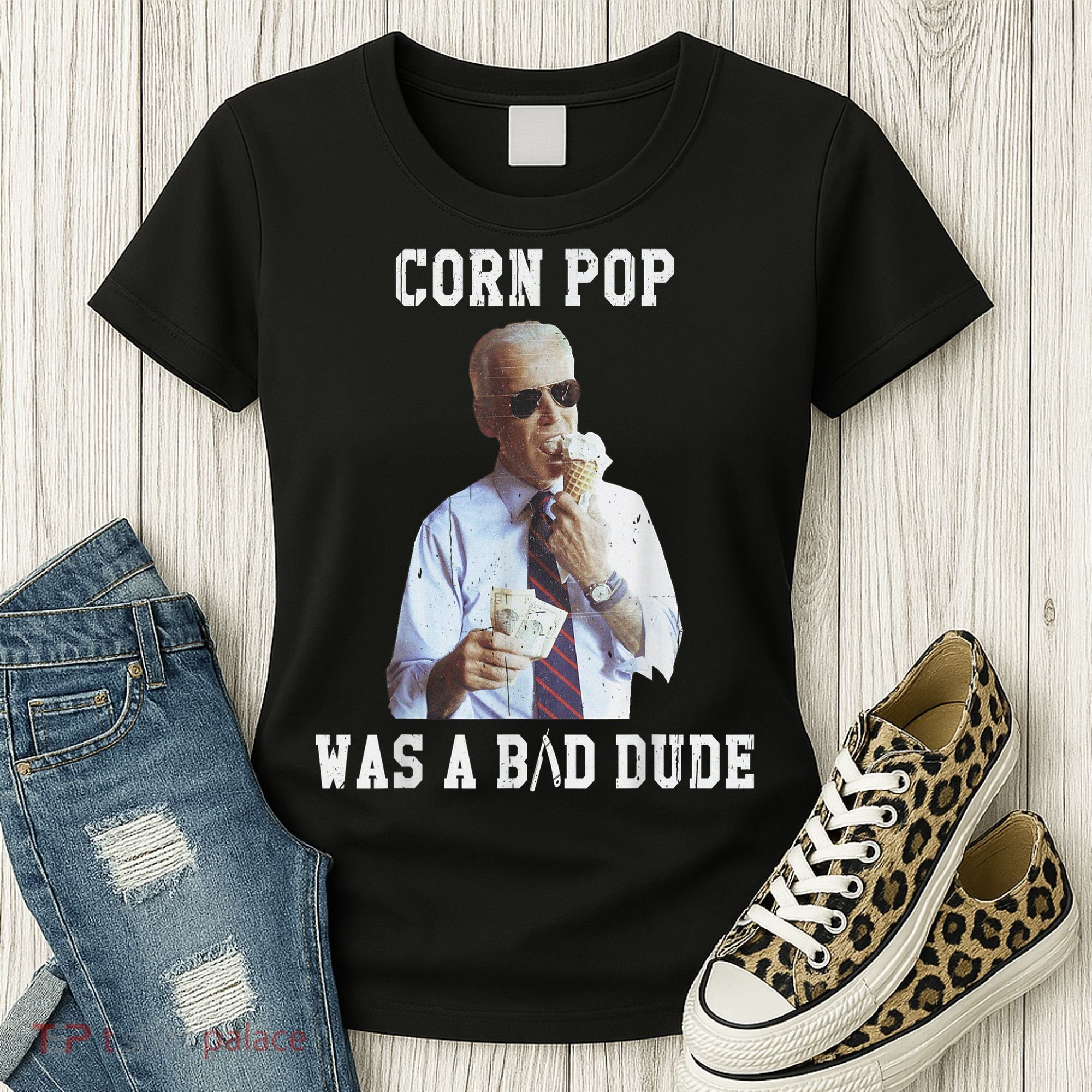 Corn Pop Was A Bad Dude Joe Biden Funny Political Meme Women's T-Shirt