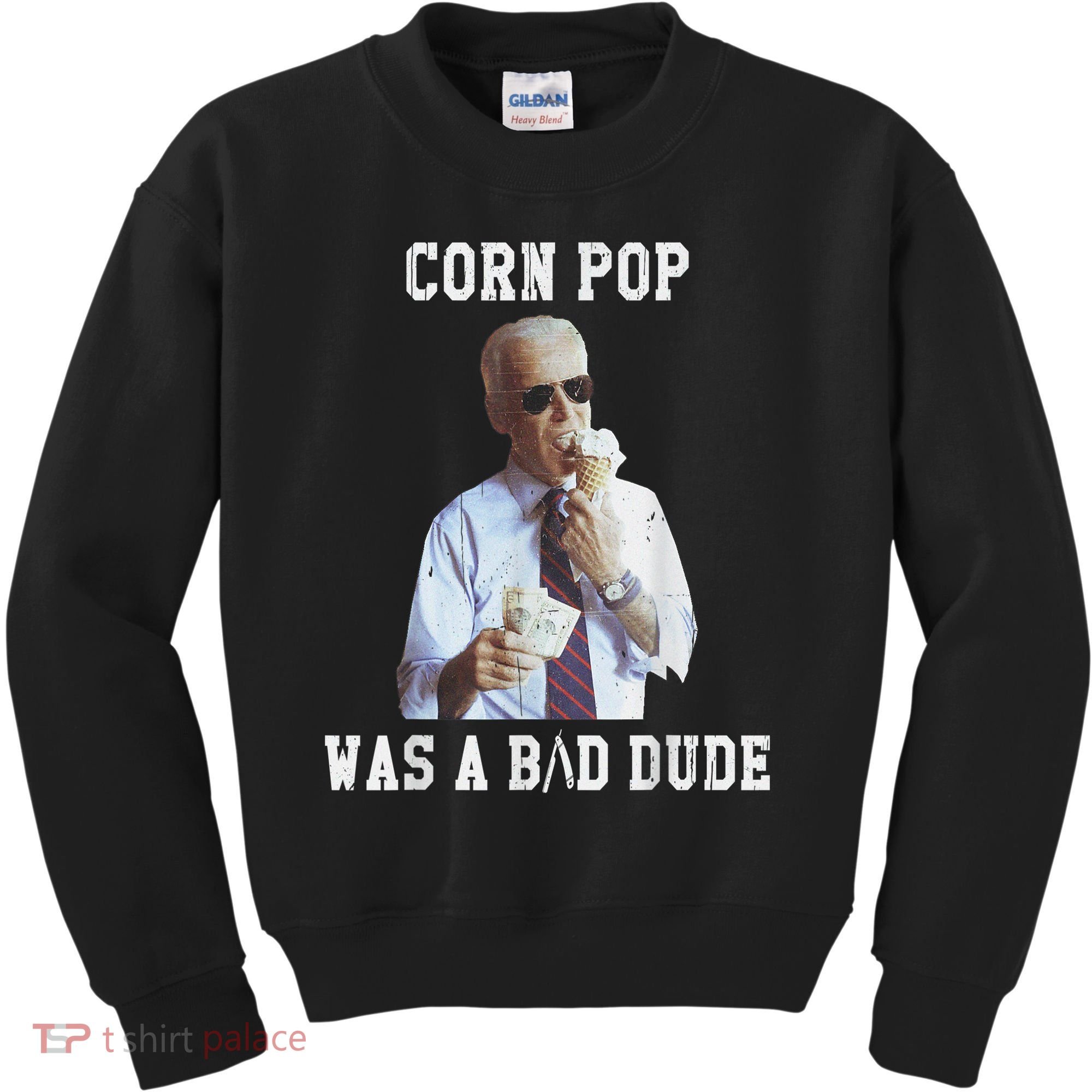Corn Pop Was A Bad Dude Joe Biden Funny Political Meme Kids Sweatshirt