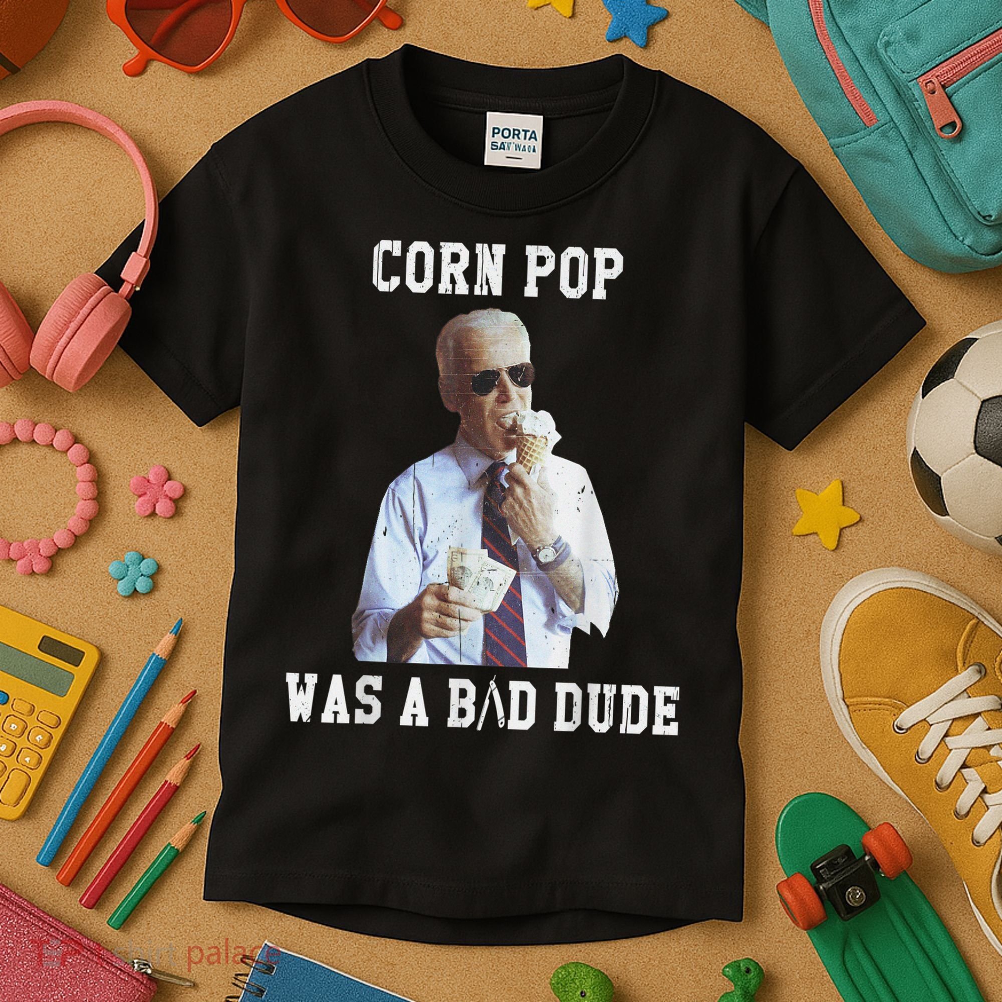Corn Pop Was A Bad Dude Joe Biden Funny Political Meme Kids T-Shirt