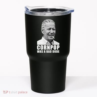 Corn Pop Was A Bade Due Funny Joe Biden Vintage Tumbler