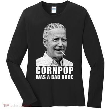 Corn Pop Was A Bade Due Funny Joe Biden Vintage Women's Long Sleeve Shirt