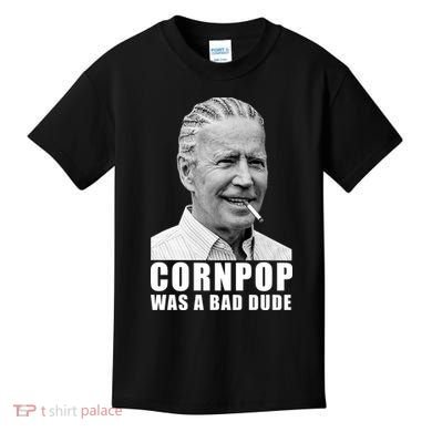 Corn Pop Was A Bade Due Funny Joe Biden Vintage Kids T-Shirt