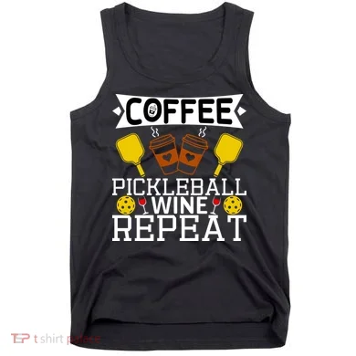 Coffee Pickleball Wine Repeat Tank Top