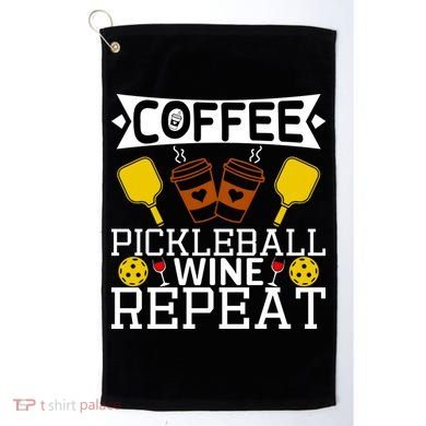 Coffee Pickleball Wine Repeat Golf Towel