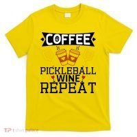 Coffee Pickleball Wine Repeat T-Shirt thumb 0