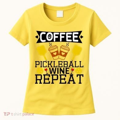 Coffee Pickleball Wine Repeat Women's T-Shirt