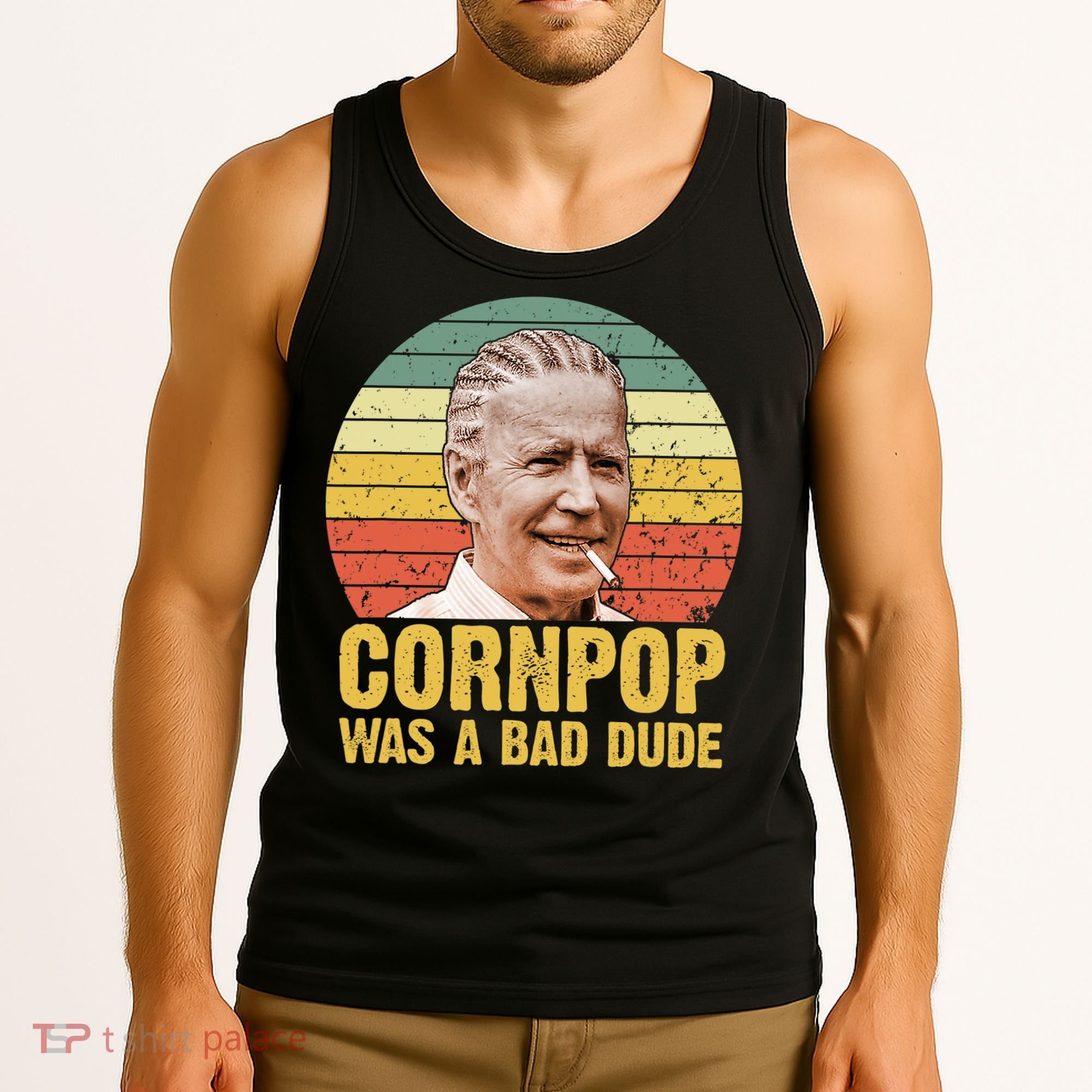 Corn Pop Was A Bad Dude Biden Funny Tank Top