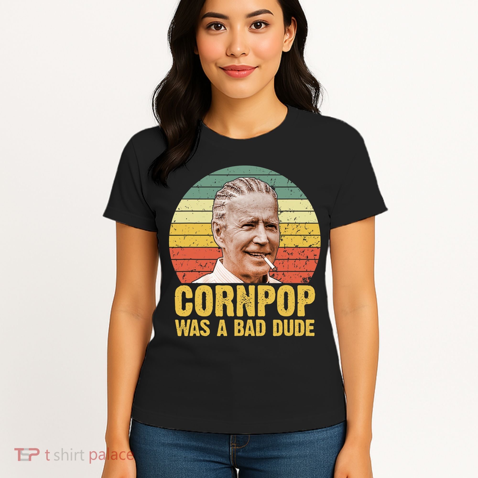 Corn Pop Was A Bad Dude Biden Funny Women's T-Shirt