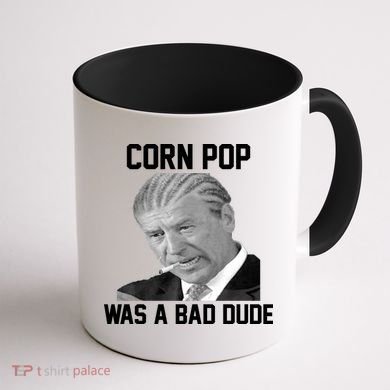 Corn Pop Was A Bad Dude Joe Biden Parody Coffee Mug back