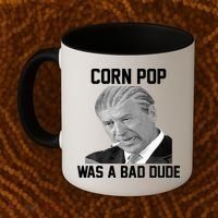 Corn Pop Was A Bad Dude Joe Biden Parody Coffee Mug thumb 2