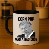 Corn Pop Was A Bad Dude Joe Biden Parody Coffee Mug thumb 4