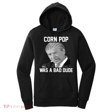 Corn Pop Was A Bad Dude Joe Biden Parody Women's Hoodie