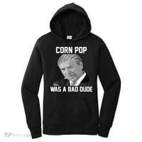 Corn Pop Was A Bad Dude Joe Biden Parody Women's Hoodie thumb 0