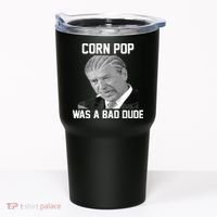 Corn Pop Was A Bad Dude Joe Biden Parody Tumbler thumb 0