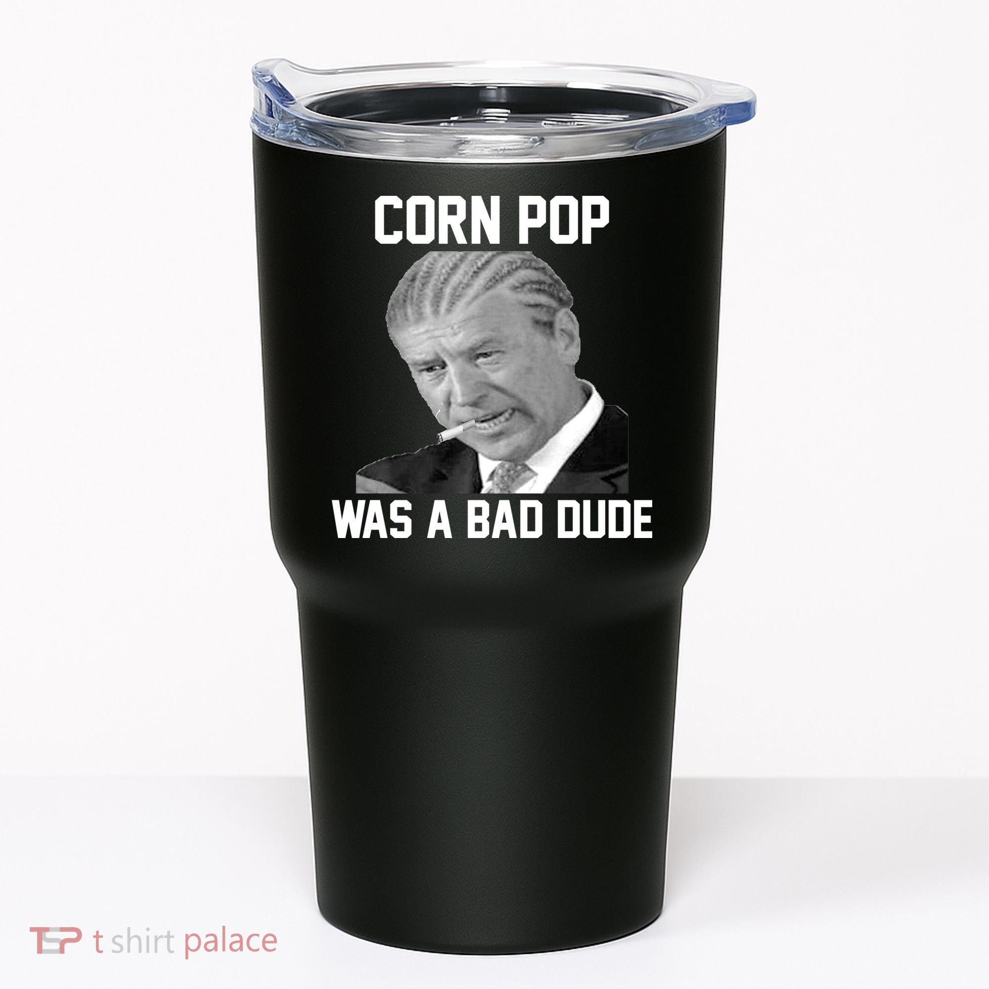 Corn Pop Was A Bad Dude Joe Biden Parody Tumbler