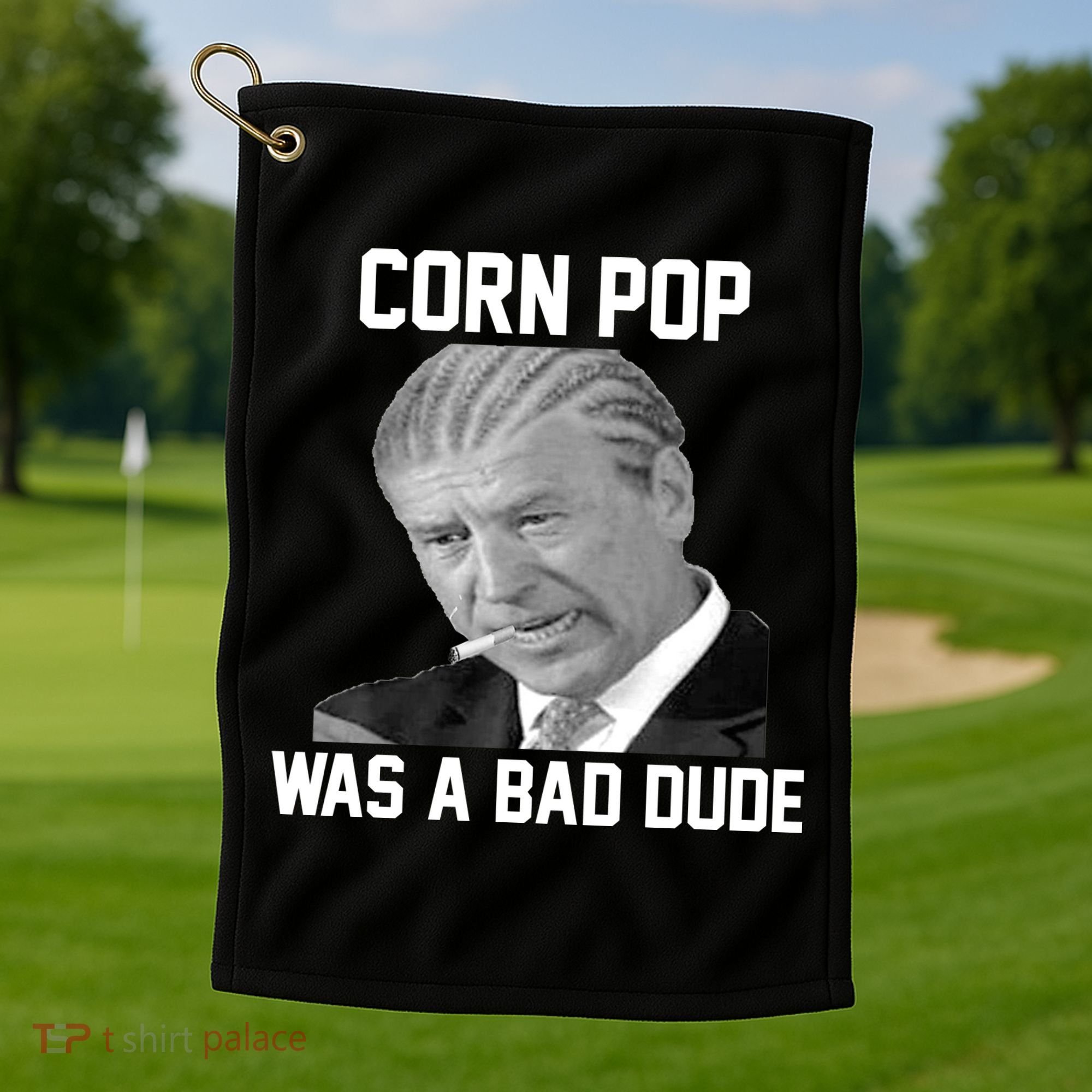 Corn Pop Was A Bad Dude Joe Biden Parody Golf Towel