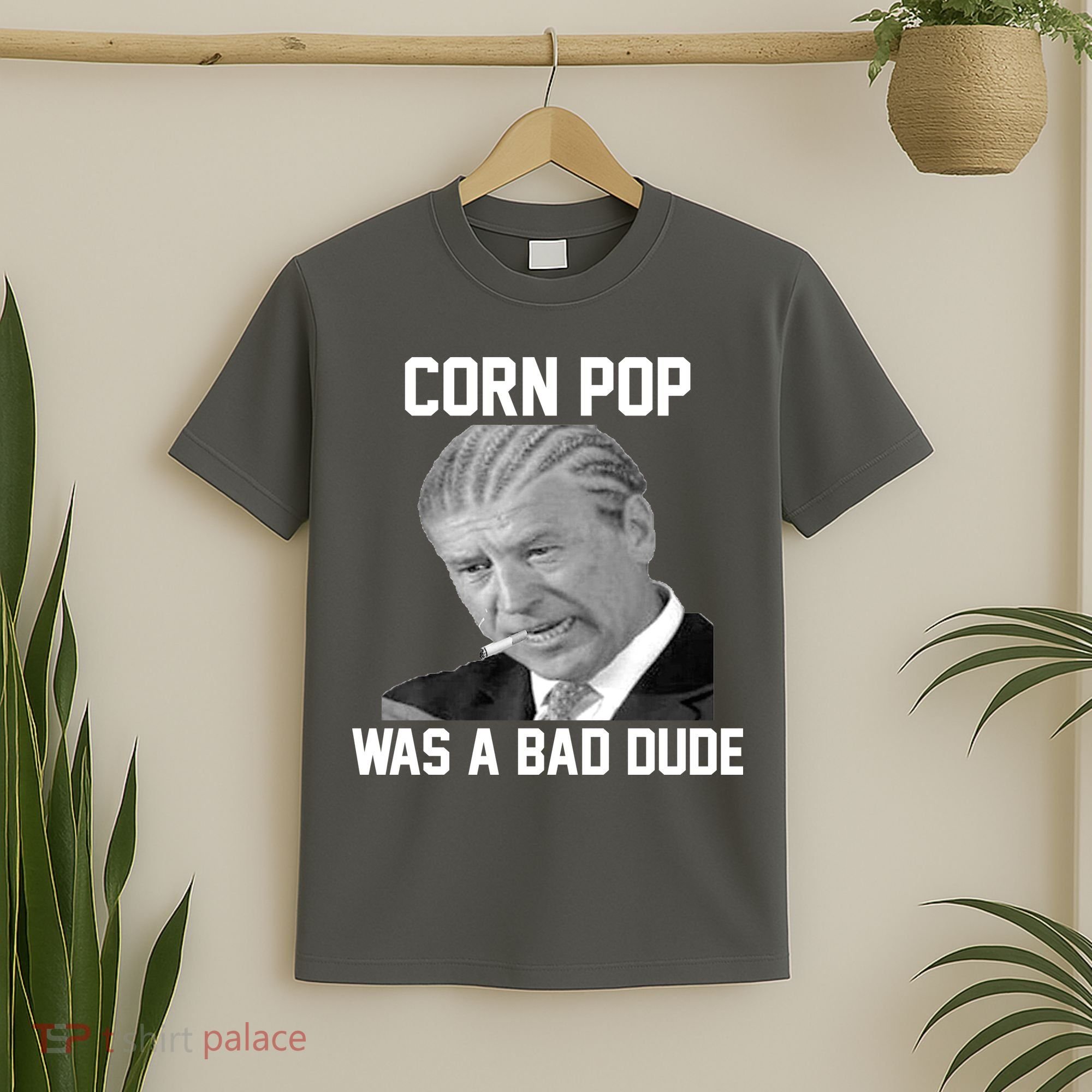Corn Pop Was A Bad Dude Joe Biden Parody T-Shirt