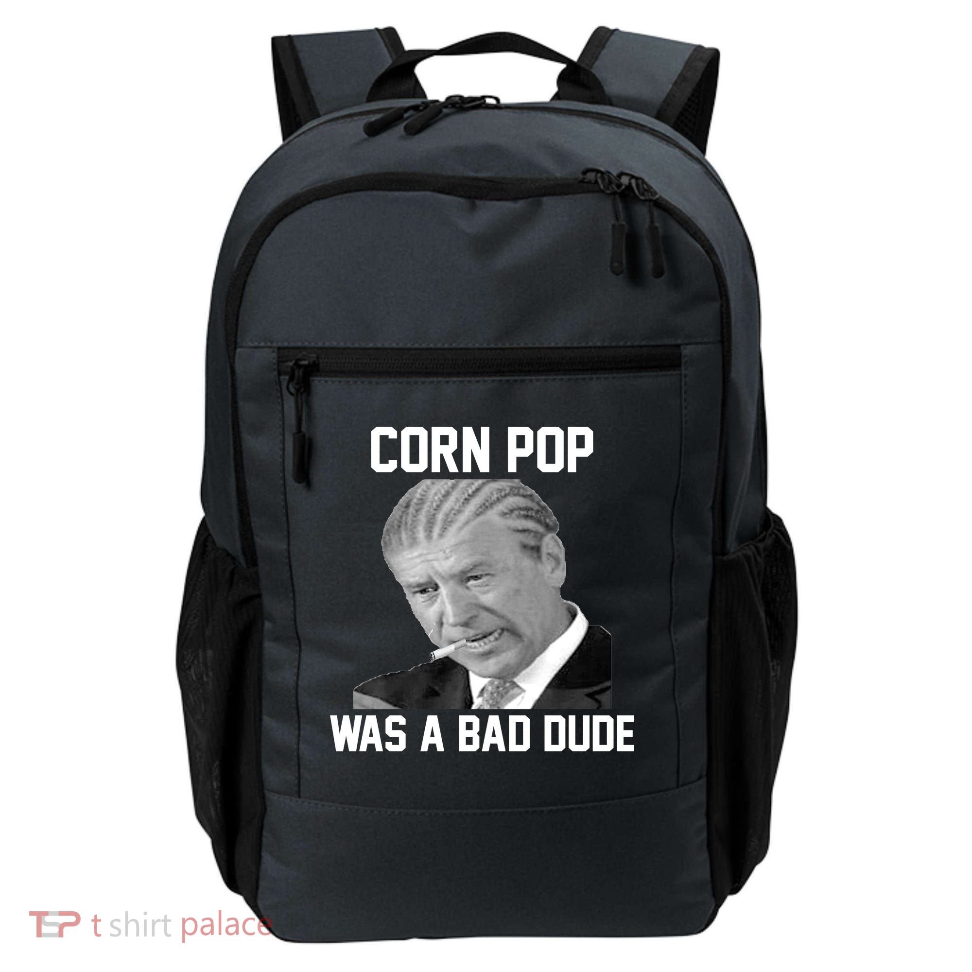 Corn Pop Was A Bad Dude Joe Biden Parody Backpack