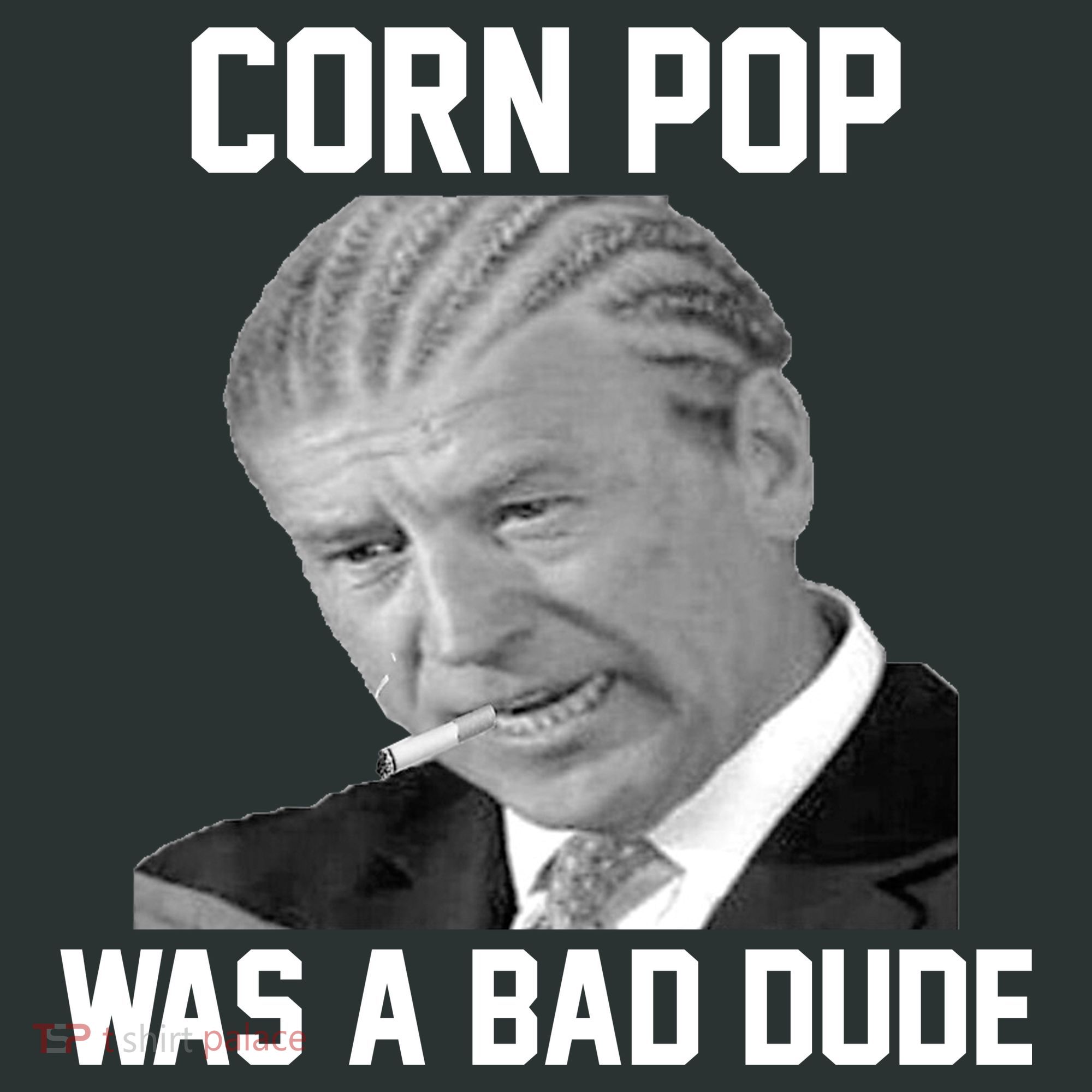 Corn Pop Was A Bad Dude Joe Biden Parody Backpack
