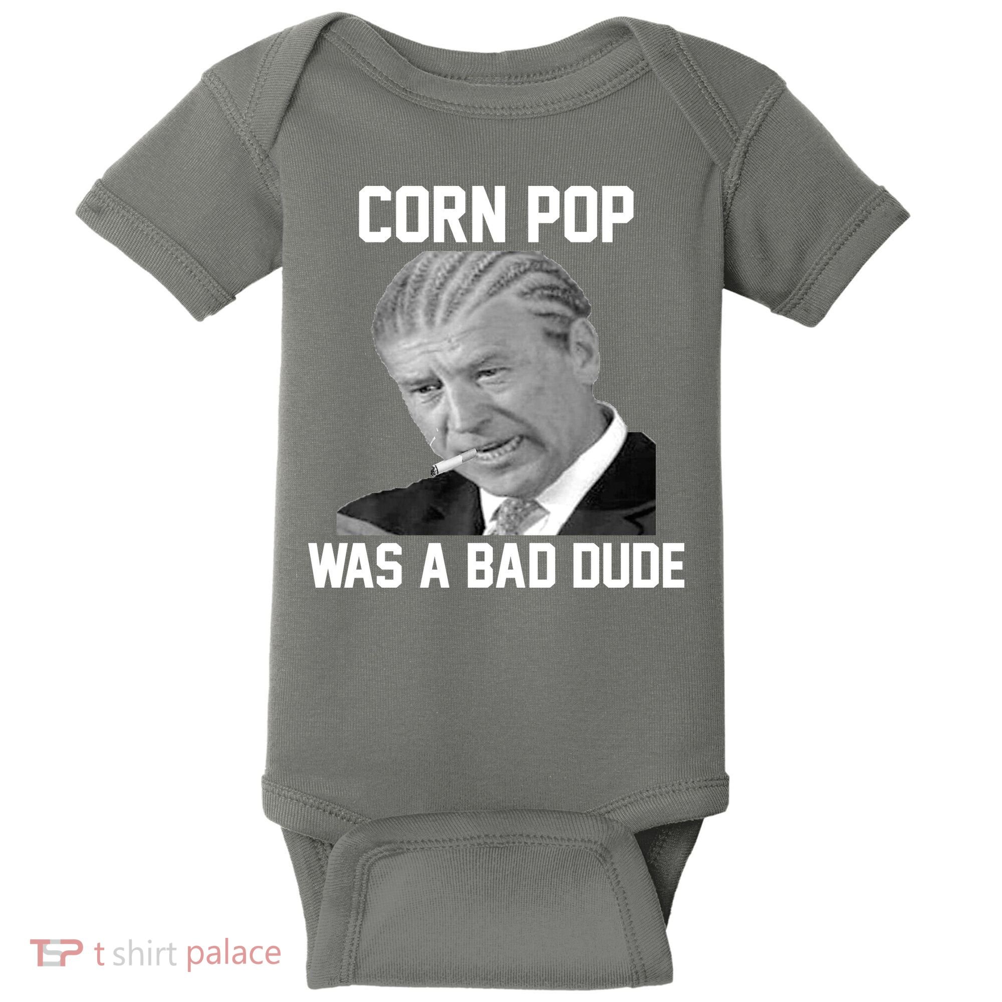 Corn Pop Was A Bad Dude Joe Biden Parody Baby Bodysuit