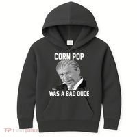 Corn Pop Was A Bad Dude Joe Biden Parody Kids Hoodie thumb 0