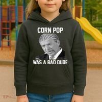Corn Pop Was A Bad Dude Joe Biden Parody Kids Hoodie thumb 3